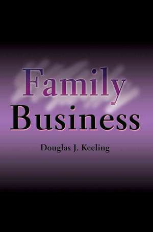 Family Business de Douglas J. Keeling