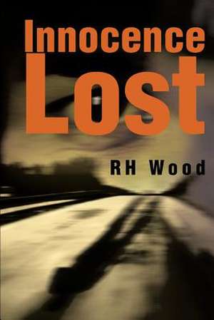 Innocence Lost de Rh Wood