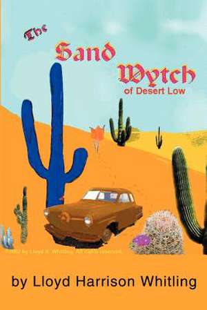 The Sand Wytch of Desert Low de Lloyd H. Whitling