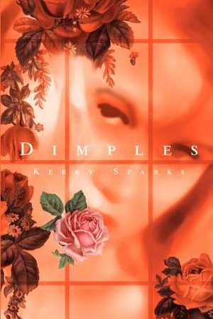 Dimples de Kerry Sparks