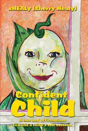 Confident Child de Sherry Healy