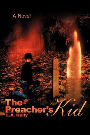 The Preacher's Kid de L. A. Holly