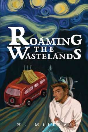 Roaming the Wastelands de H. Millard