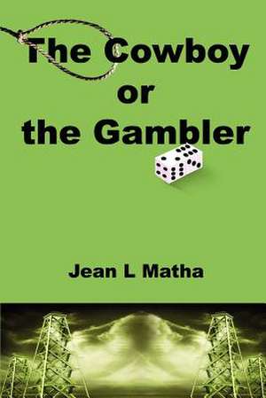 The Cowboy or the Gambler de Jean L. Matha