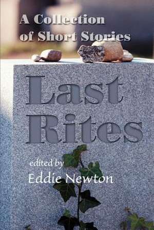 Last Rites de Eddie Newton