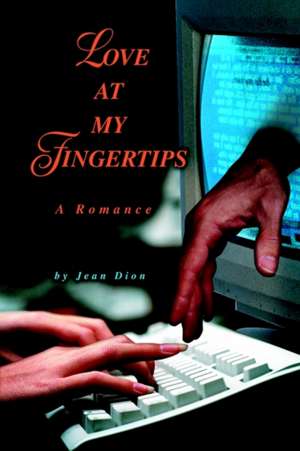 Love at My Fingertips de Jean Dion