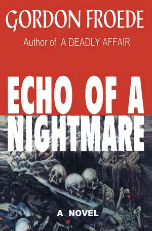 Echo of a Nightmare de Gordon L. Froede