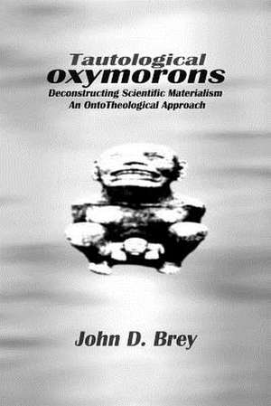 Tautological Oxymorons de John D. Brey