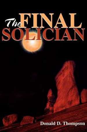 The Final Solician de Donald D. Thompson