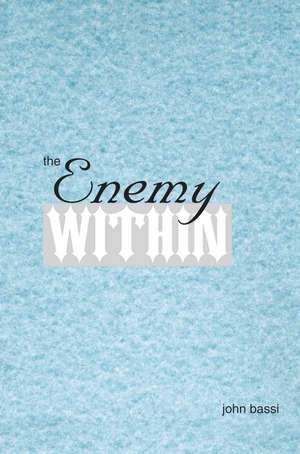 The Enemy Within de John C. Bassi