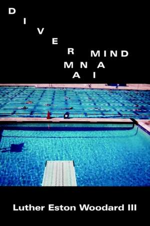 Diver Mind Mania de Luther Eston Woodard