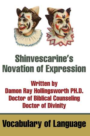 Shinvescarine's Novation of Expression de Damon R. Hollingsworth