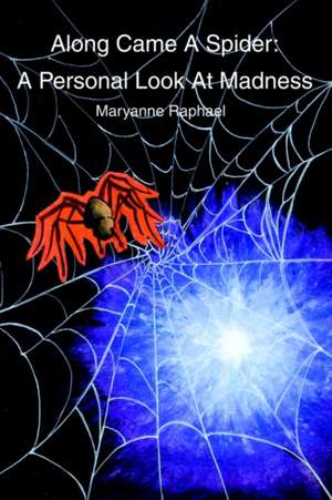 Along Came a Spider de Maryanne Raphael