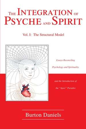 The Integration of Psyche and Spirit de Burton Daniels