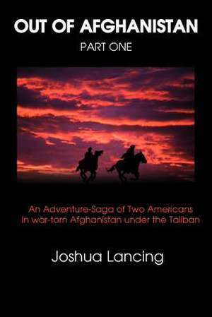 Out of Afghanistan de Joshua Lancing