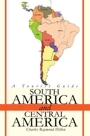 South America and Central America de Charles R. Dillon