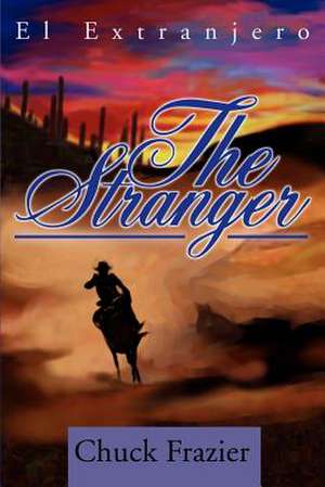 The Stranger de Chuck Frazier