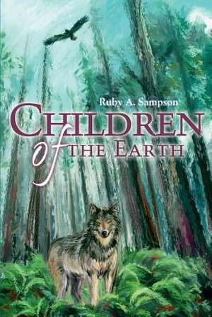 Children of the Earth de Ruby A. Sampson