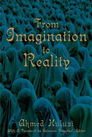 From Imagination to Reality de Vedat Yuecel