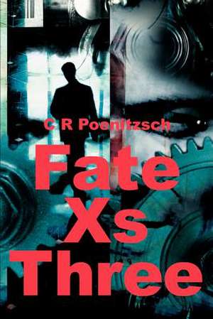 Fate XS Three de C. R. Poenitzsch