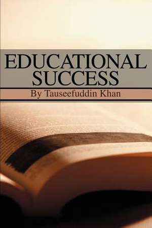Educational Success de Tauseef U. Khan