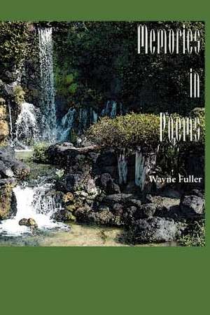 Memories in Poems de Wayne Fuller