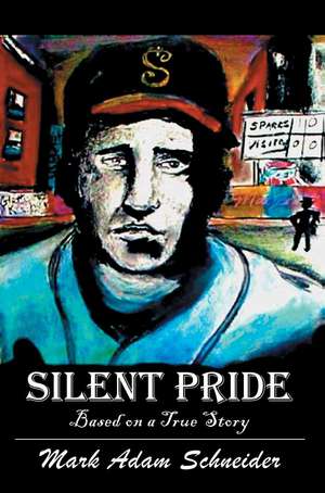 Silent Pride de Mark A. Schneider