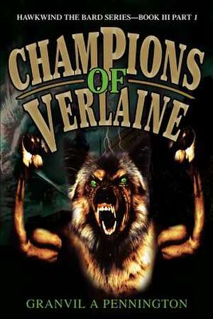 Champions of Verlaine de Granvil A. Pennington