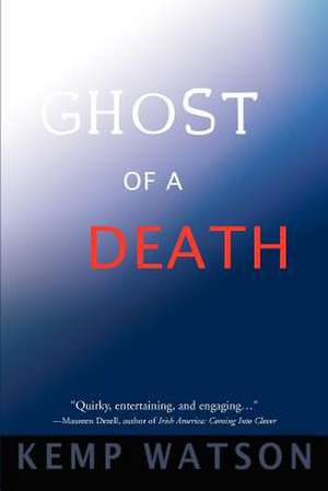 Ghost of a Death de Kemp Watson