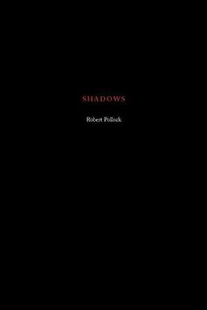 Shadows de Robert Pollock