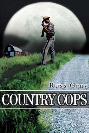 Country Cops de Russ Gray