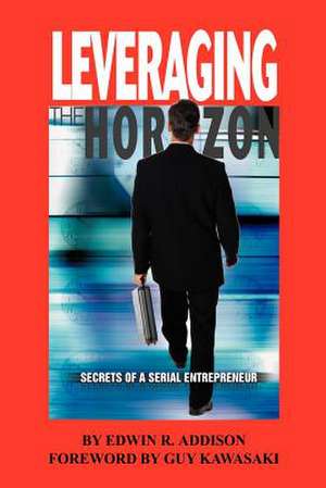 Leveraging the Horizon de Edwin R. Addision