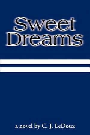 Sweet Dreams de C. J. LeDoux