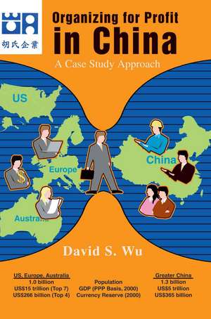 Organizing for Profit in China de David S. Wu