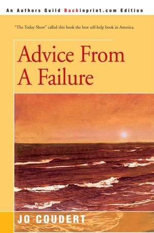 Advice from a Failure de Jo Coudert