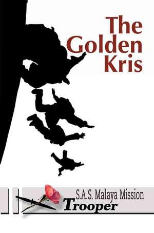 The Golden Kris de Trooper