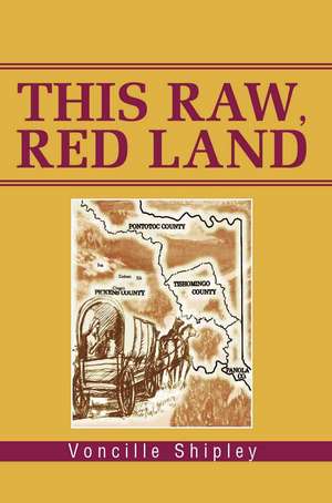 This Raw, Red Land de Voncille Shipley