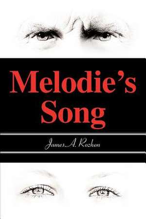 Melodie's Song de James A. Rozhon