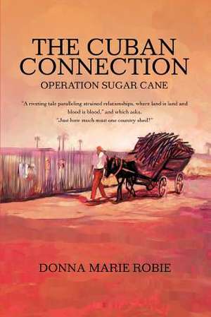 The Cuban Connection de Donna Marie Robie