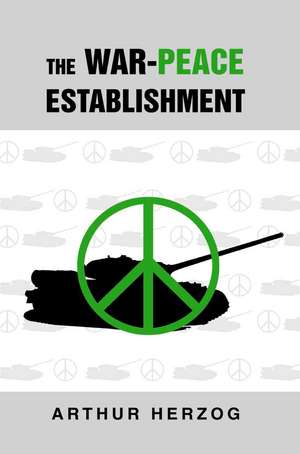 The War-Peace Establishment de Arthur Herzog