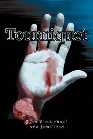 Tourniquet de John Vanderhoef