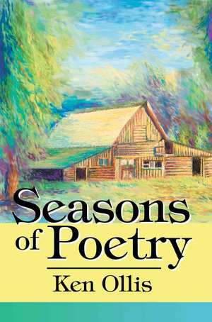 Seasons of Poetry de Ken Ollis