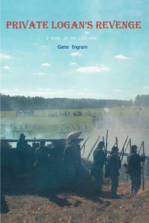 Private Logan's Revenge de Gene Ingram