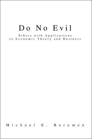 Do No Evil de Michael E. Berumen