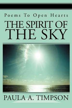 The Spirit of the Sky de Paula A. Timpson