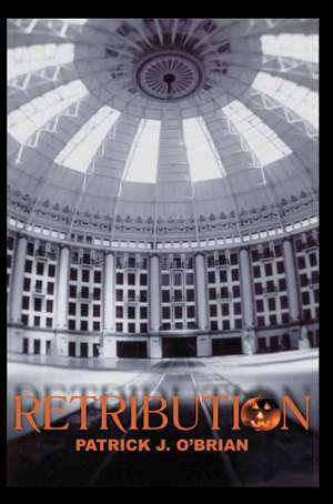 Retribution de Patrick J. O'Brian