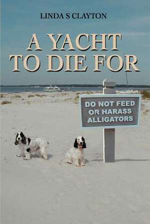 A Yacht to Die for de Linda S. Clayton