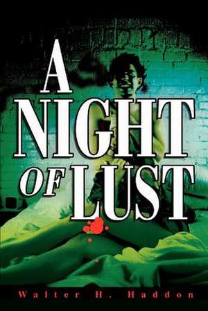 A Night of Lust de Walter H. Haddon