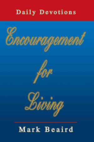 Encouragement for Living de Mark Beaird