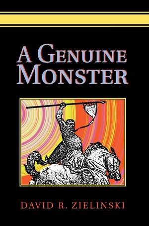 A Genuine Monster de David R. Zielinski